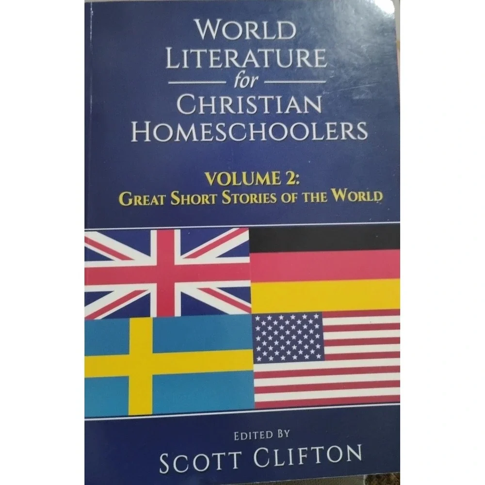 World Literature‎ for Christian Homeschoolers, Volume 2 Great Short Stories